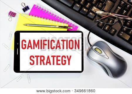 Gamification Strategy Is A New Technology For Adapting Game Methods To Non-game Processes And Events