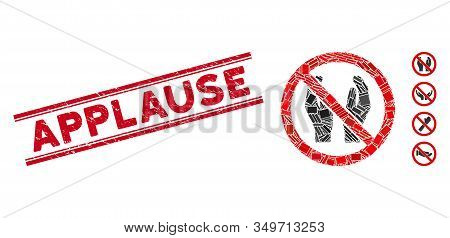 Mosaic No Applause Pictogram And Red Applause Rubber Print Between Double Parallel Lines. Flat Vecto