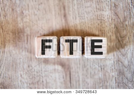 Fte - Full Time Equivalent Acronym Concept On Cubes