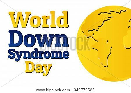 World Down Syndrome Day - Wdsd. March 21. Holiday Concept. Template For Background, Banner, Card, Po