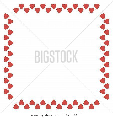 Square Frame Of Verical Vector Red Hearts On White Background. Inspirations By Love. Isolated Frame 