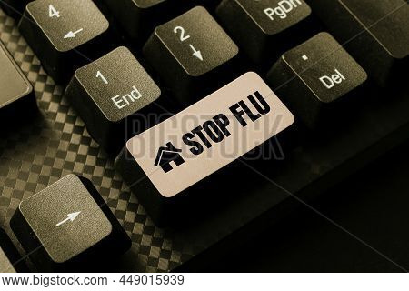 Writing Displaying Text Stop Flu. Concept Meaning Treat The Contagious Respiratory Illness Caused By