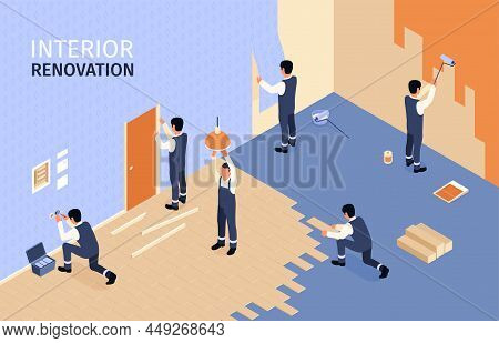 Interior Renovation Isometric Background With Craftsman Team Painting Walls Pasting Wallpapers Doing