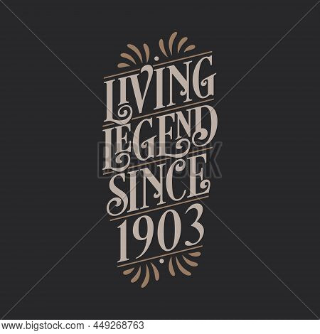 Living Legend Since 1903, 1903 Birthday Of Legend Vector Illustration