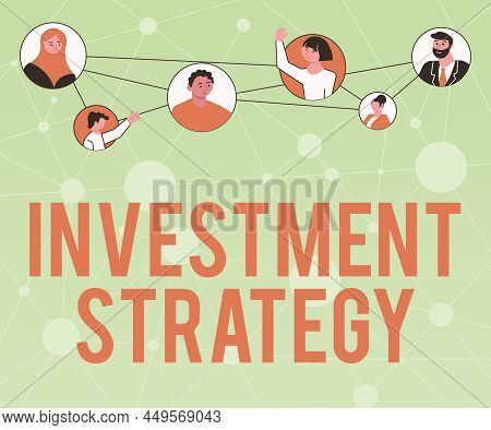 Hand Writing Sign Investment Strategy. Business Overview What Guides An Investor Decision Based On G