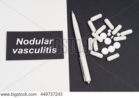Medical Concept. On A White And Black Surface Are Pills, A Pen And A Sign With The Inscription - Nod