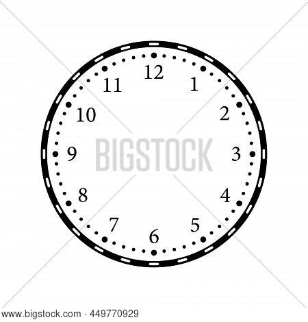 Clock Dial Face. Round Watch Face With Numbers. Template Of Clock Dial Isolated On White Background.