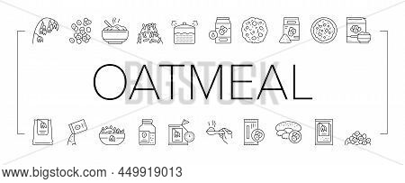 Oatmeal Nutrition Collection Icons Set Vector. Oat And Flour Bag, Cookies And Milk, Bar And Oatmeal 