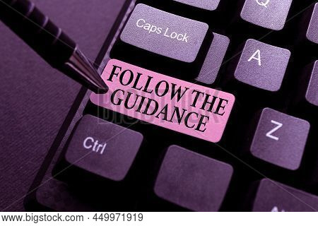 Hand Writing Sign Follow The Guidance. Business Idea Controlling A Course Of Projectile By Builtin M