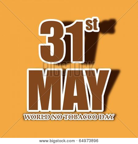 World No Tobacco Day poster, banner or flyer design with stylish text 31st May in brown colour on yellow background. 