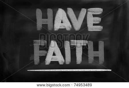 Have Faith Concept