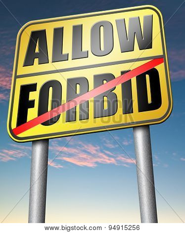 allow or forbid asking permission according to regulations granted or declined follow house rules 