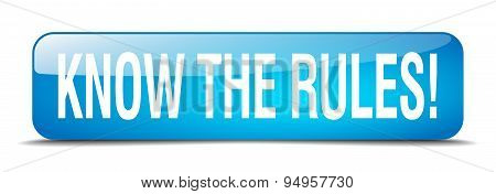 Know The Rules! Blue Square 3D Realistic Isolated Web Button