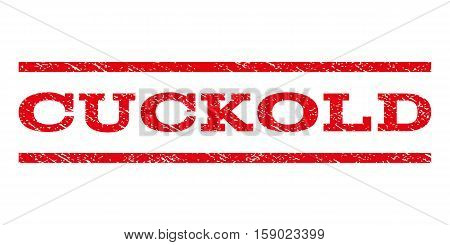 Cuckold watermark stamp. Text caption between horizontal parallel lines with grunge design style. Rubber seal stamp with dust texture. Vector red color ink imprint on a white background.