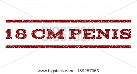 18 cm Penis watermark stamp. Text caption between horizontal parallel lines with grunge design style. Rubber seal dark red stamp with scratched texture. Vector ink imprint on a white background.