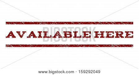Available Here watermark stamp. Text caption between horizontal parallel lines with grunge design style. Rubber seal dark red stamp with dirty texture. Vector ink imprint on a white background.