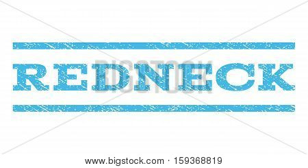 Redneck watermark stamp. Text tag between horizontal parallel lines with grunge design style. Rubber seal light blue stamp with unclean texture. Vector ink imprint on a white background.