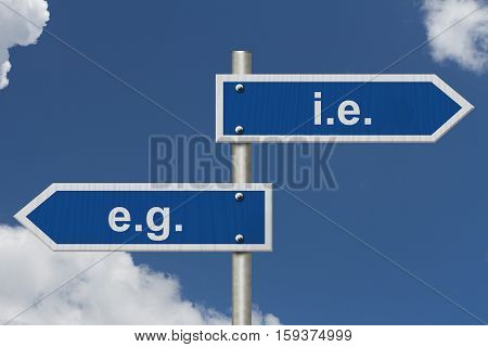 Learning to use proper grammar Blue road sign with words i.e e.g. with sky background 3D Illustration