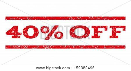 40 Percent Off watermark stamp. Text caption between horizontal parallel lines with grunge design style. Rubber seal red stamp with dirty texture. Vector ink imprint on a white background.