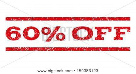60 Percent Off watermark stamp. Text caption between horizontal parallel lines with grunge design style. Rubber seal red stamp with dirty texture. Vector ink imprint on a white background.
