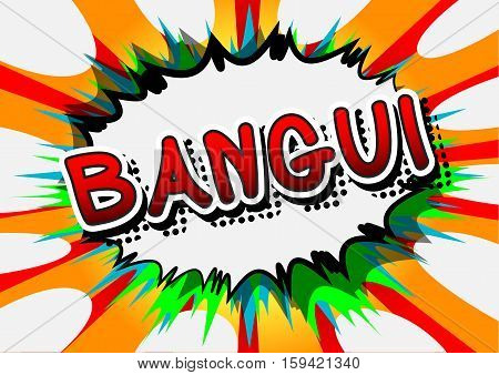Bangui - Comic book style text on comic book abstract background.