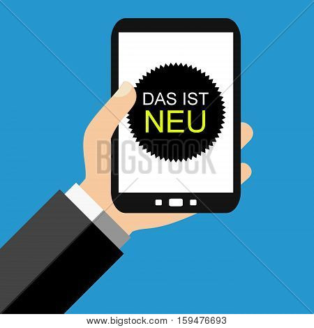 Hand holding Smartphone: This is new in german language - Flat Design