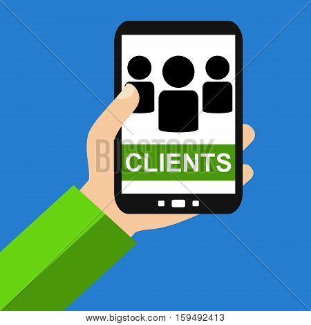 Hand holding Smartphone: Clients - Flat Design