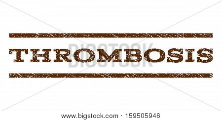 Thrombosis watermark stamp. Text caption between horizontal parallel lines with grunge design style. Rubber seal brown stamp with unclean texture. Vector ink imprint on a white background.
