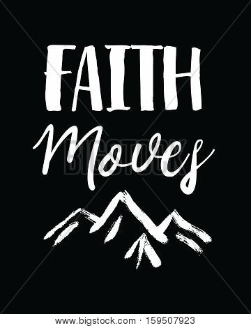 Faith Moves Mountains White on Black with Sparkles Background Trust in God Concept Art Design Poster