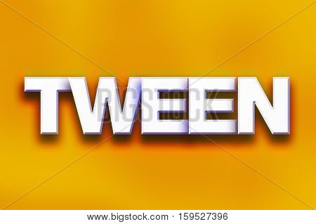 Tween Concept Colorful Word Art