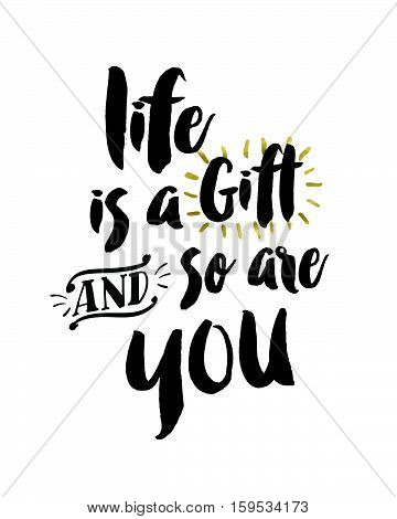 Life is a Gift and So Are You Typographic Modern Design Art Printable