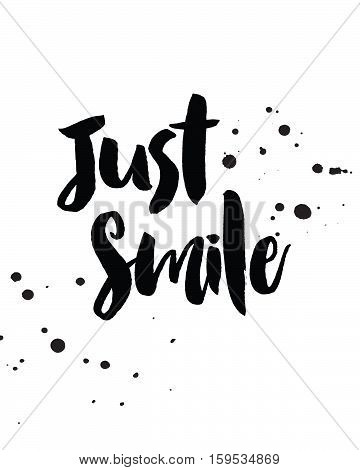 Just Smile Typographic Design poster with Ink Splotches