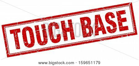 touch base. square. stamp. grunge. vintage. sign. Isolated