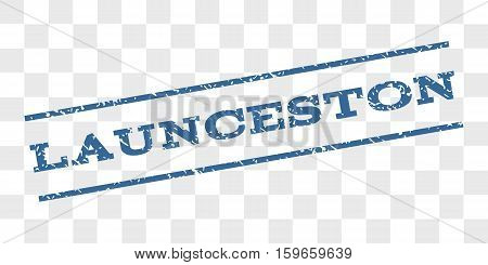 Launceston watermark stamp. Text caption between parallel lines with grunge design style. Rubber seal stamp with dust texture. Vector cobalt blue color ink imprint on a chess transparent background.