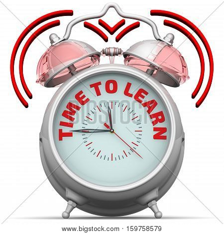 Time to learn. Alarm clock with the words "TIME TO LEARN". 3D Illustration. Isolated