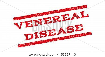 Venereal Disease watermark stamp. Text tag between parallel lines with grunge design style. Rubber seal stamp with dirty texture. Vector red color ink imprint on a white background.