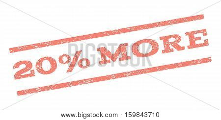 20 Percent More watermark stamp. Text caption between parallel lines with grunge design style. Rubber seal stamp with unclean texture. Vector salmon color ink imprint on a white background.