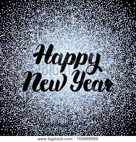 Happy New Year Silver Design. Vector Illustration of Calligraphy with Sparkle Decoration.