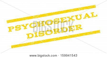 Psychosexual Disorder watermark stamp. Text tag between parallel lines with grunge design style. Rubber seal stamp with scratched texture. Vector yellow color ink imprint on a white background.