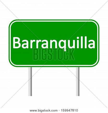 Barranquilla road sign isolated on white background.