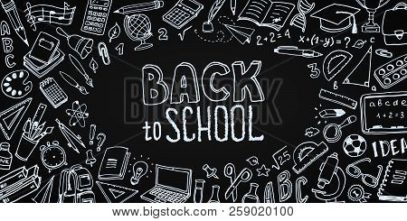 Back To School Background With Place For Text. Hand Drawn School Supplies - Big Set. Doodle Letterin