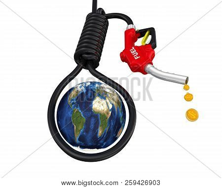 Oil Crisis On The Globe. The Globe In The Loop From The Hose Of The Filling Gun. 3d Illustration