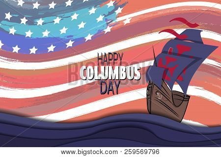 Happy Columbus Day Background With Ship And Waves