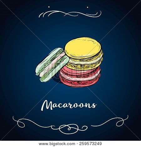 Macaron, Macaroon, Macaron Sketch Hand Drawing. Macaroon Sweet Bakery Vector Illustration. French De