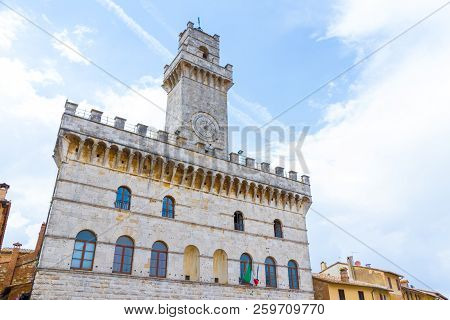 The Montepulciano City Hall (1440) In The Historical Center, Tuscany, Italy