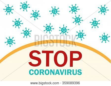 Stop Coronavirus. Many Corona Viruses Fly Around The Borde