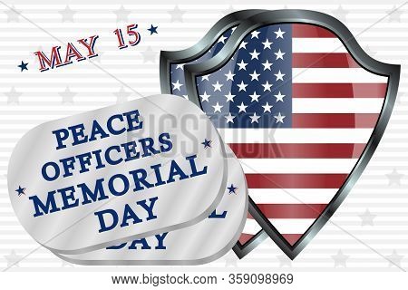 Dog Tags With Text Peace Officers Memorial Day On The Background Of The American Flag, Spring May 15