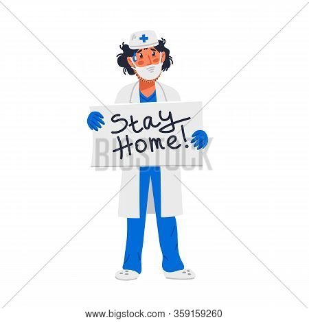 Tired Doctor Holding Sign With Stay Home Inscription.