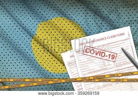 Palau Flag And Health Insurance Claim Form With Covid-19 Stamp. Coronavirus Or 2019-ncov Virus Conce