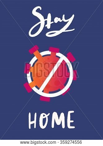 Stay Home Poster Decoration, Vector Coronavirus Quarantine Illustration, T-shirt Backgrount With Pre